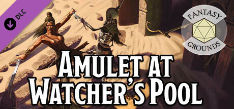 Fantasy Grounds - Amulet at Watcher's Pool cover art