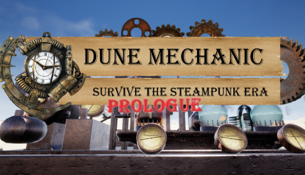 Dune Mechanic : Survive The Steampunk Era Prologue