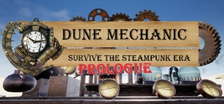 Dune Mechanic : Survive The Steampunk Era Prologue cover art