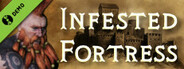 Infested Fortress Demo