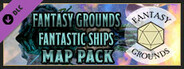 Fantasy Grounds - FG Fantastic Ships Map Pack