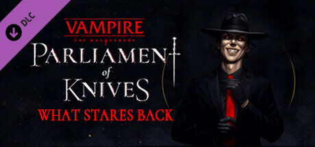 Vampire: The Masquerade — Parliament of Knives — What Stares Back cover art