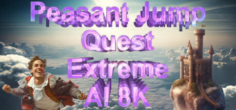 Peasant Jump Quest Extreme AI 8K PC Specs