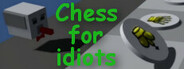 Chess for idiots System Requirements