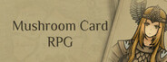 Mushroom Card RPG System Requirements
