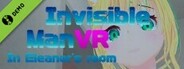 Invisible Man VR In Eleanor's room Demo