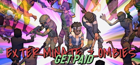 Exterminate Zombies: Get Paid Playtest cover art