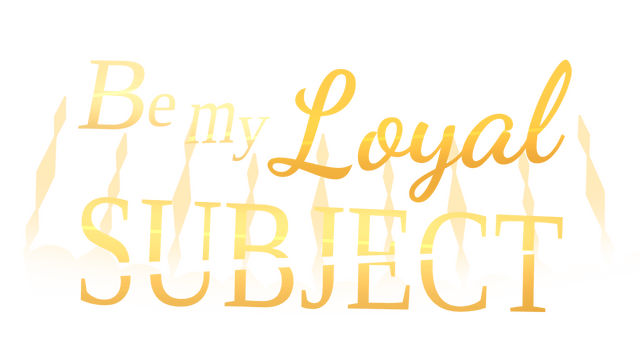 Be My Loyal Subject - Historical Boys Love (BL) Visual Novel Logo