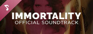 Immortality (Original Soundtrack To The Interactive Trilogy)