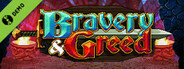 Bravery and Greed Demo