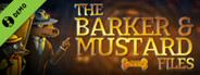 The Barker & Mustard Files Demo