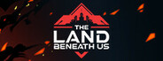 The Land Beneath Us