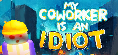 My Coworker Is An Idiot cover art