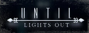Until Lights Out System Requirements