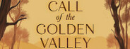 Call of the Golden Valley