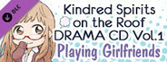 Kindred Spirits on the Roof Drama CD Vol.1 Playing Girlfriends
