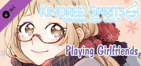 Kindred Spirits on the Roof Drama CD Vol.1 Playing Girlfriends cover art