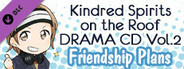 Kindred Spirits on the Roof Drama CD Vol.2 Friendship Plans