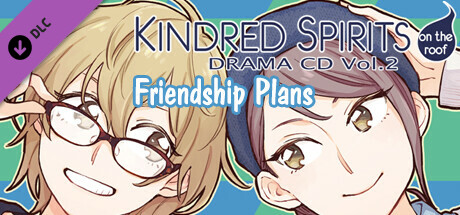 Kindred Spirits on the Roof Drama CD Vol.2 Friendship Plans cover art