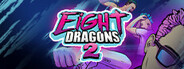 Eight Dragons 2 Playtest