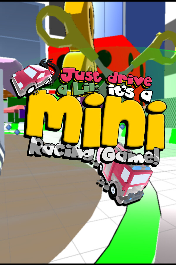 Just Drive a Lil: It's a Mini Racing Game! for steam