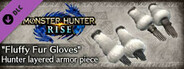 Monster Hunter Rise - "Fluffy Fur Gloves" Hunter layered armor piece