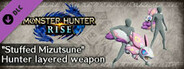 Monster Hunter Rise - "Stuffed Mizutsune" Hunter layered weapon (Heavy Bowgun)