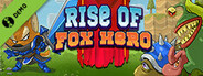 Rise of Fox Hero Demo