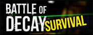 Battle of Decay: Survival