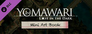 Yomawari: Lost in the Dark - Mini Art Book