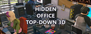 Hidden Office Top-Down 3D