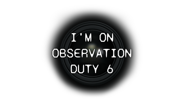 I'm on Observation Duty 6 Logo