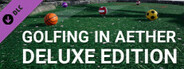 Golfing In Aether - Deluxe Edition Upgrade