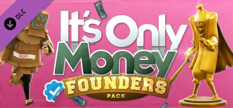 It's Only Money: Founders Pack Upgrade cover art