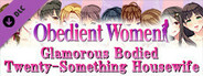 Obedient Women - Glamorous Bodied Twenty-Something Housewife