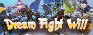 Dream Fight Will System Requirements