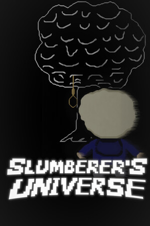 Slumberer's Universe.