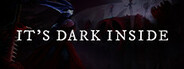 It's Dark Inside System Requirements