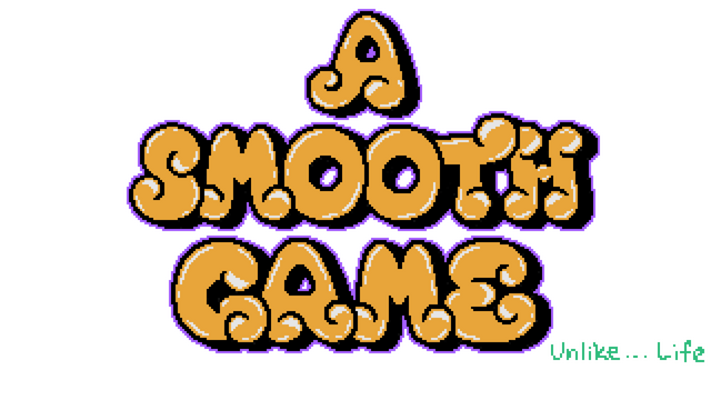 A Smooth Game (Unlike... Life) Logo
