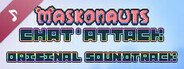 Maskonauts: Chat'Attack Soundtrack