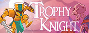 Trophy Knight