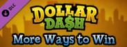Dollar Dash: DLC1 More Ways to Win