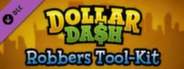 Dollar Dash: DLC2 Robbers Tool-Kit