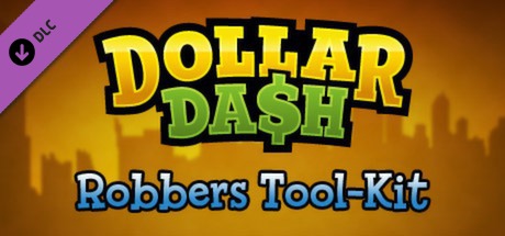 Dollar Dash - Robber's Toolkit DLC