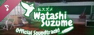 Watashi Suzume Soundtrack