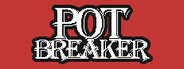 Pot Breaker System Requirements
