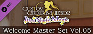 CUSTOM ORDER MAID 3D2 It's a Night Magic Welcome Master Set Vol.05