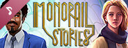 Monorail Stories Soundtrack