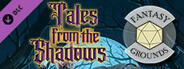 Fantasy Grounds - Tales from the Shadows