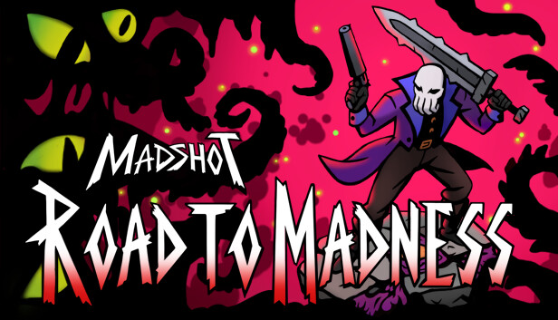 Madshot: Road to Madness